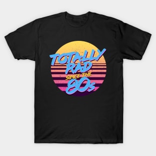 Totally Rad Since the '80s by Treaja T-Shirt